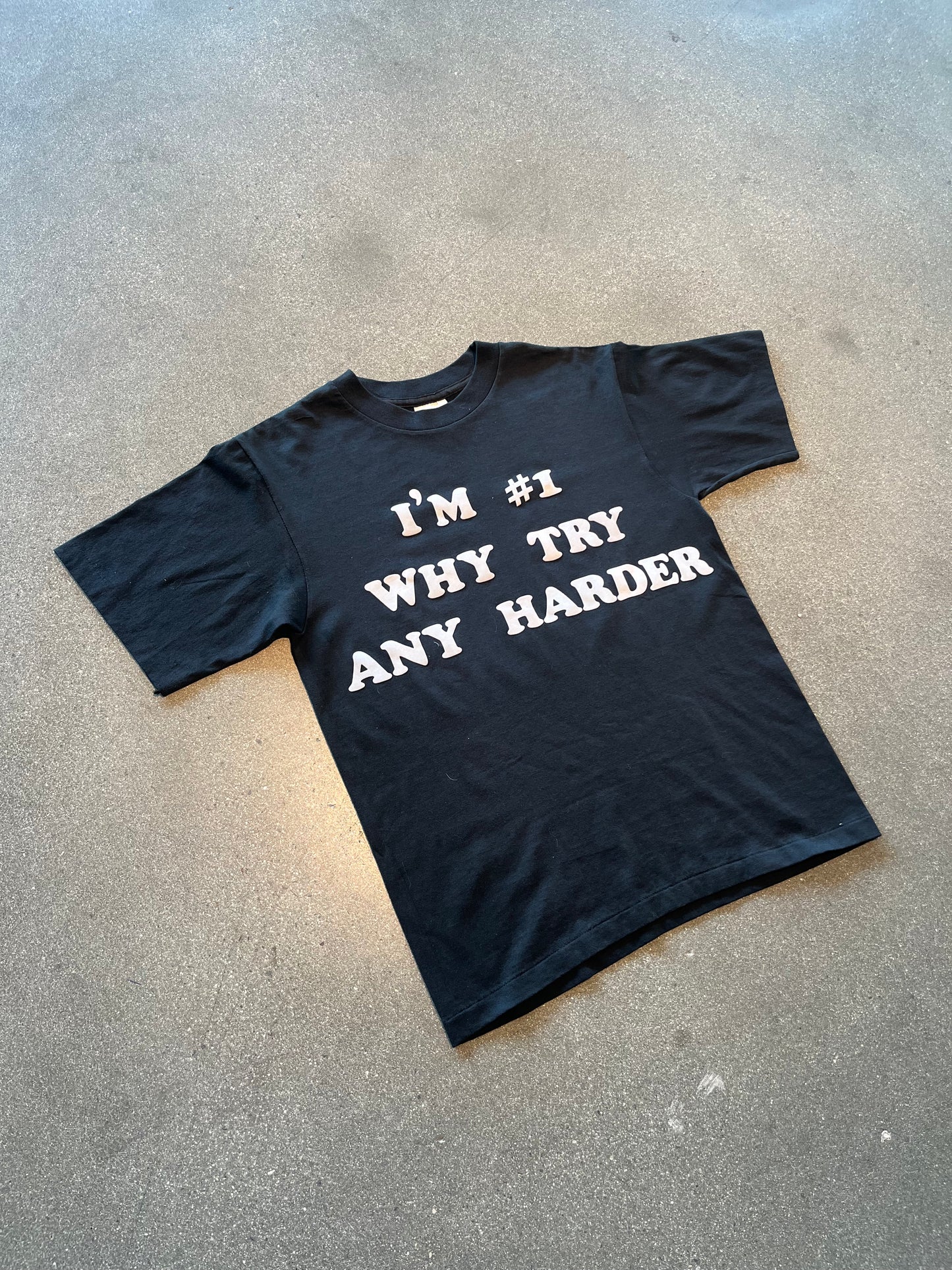 90’S “I’M #1 WHY TRY ANY HARDER” TEE - M/L